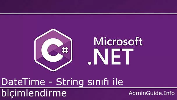 DateTime String Sınıfı ile biçimlendirme