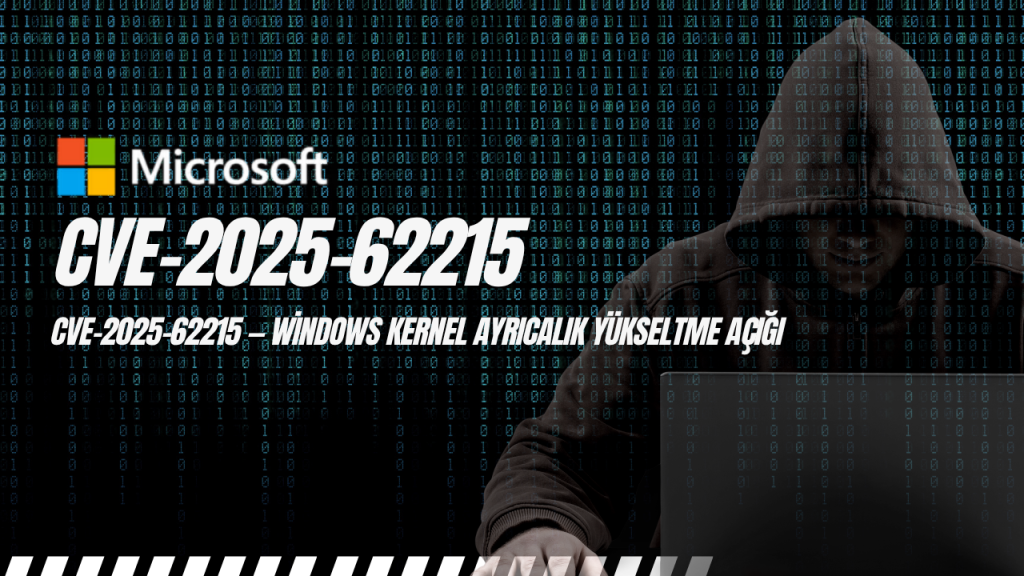 CVE-2025-62215 güvenlik açığı