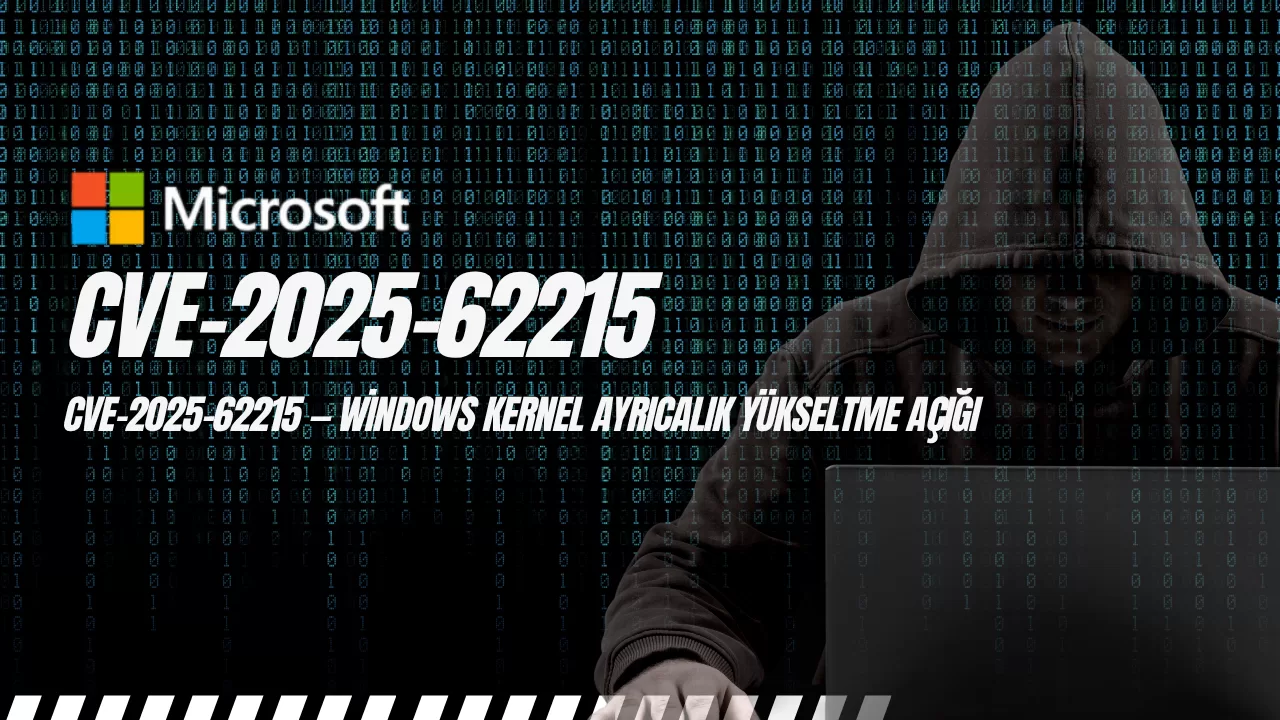 CVE-2025-62215 güvenlik açığı
